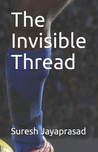 The Invisible Thread The Invisible Thread