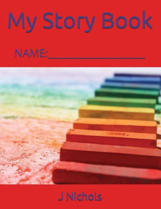 My Story Book : Name: ____________________ My Story Book : Name: ____________________