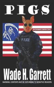 Pigs: An Extreme Horror Novella