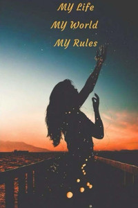 My Life My World My Rules