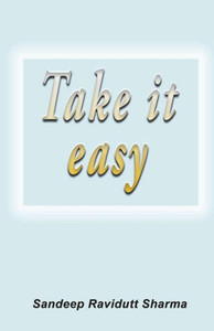 Take It Easy: Positive, Motivating And Inspiring Thoughts For You. Take It Easy: Positive, Motivating And Inspiring Thoughts For You.