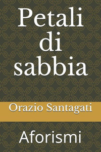 Petali Di Sabbia : Aforismi