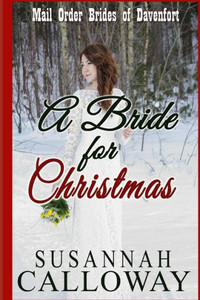 Mail Order Bride: A Bride For Christmas Mail Order Bride: A Bride For Christmas