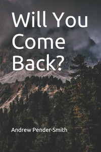 Will You Come Back? Will You Come Back?