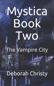 Mystica Book Two: The Vampire City
