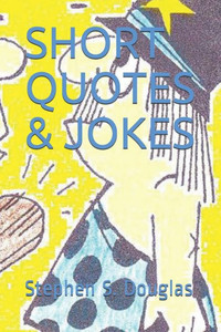 Short Quotes & Jokes Short Quotes & Jokes