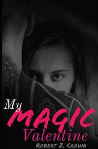 My Magic Valentine: Magic Runes, Lust, & Discovery My Magic Valentine: Magic Runes, Lust, & Discovery