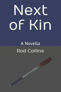 Next Of Kin : A Novella
