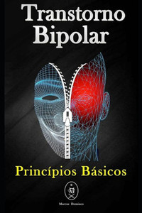 Transtorno Bipolar Princípios Básicos Transtorno Bipolar Princípios Básicos