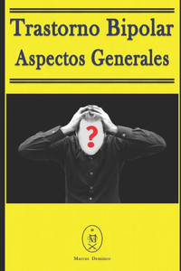 Trastorno Bipolar - Aspectos Generales Trastorno Bipolar - Aspectos Generales