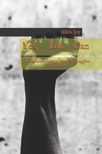 Yes You Can : A Beginners Guide To Homeschooling Your Black Child Yes You Can : A Beginners Guide To Homeschooling Your Black Child