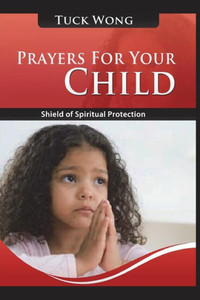 Prayers For Your Child Prayers For Your Child