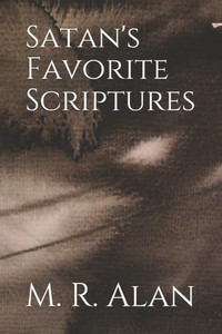 Satan'S Favorite Scriptures Satan'S Favorite Scriptures