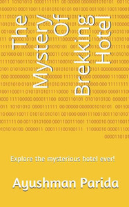 The Mystery Of Brekking Hotel: Explore The Mysterious Hotel Ever! The Mystery Of Brekking Hotel: Explore The Mysterious Hotel Ever!