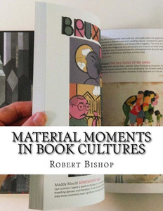 Material Moments In Book Cultures