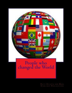 People Who Changed The World People Who Changed The World