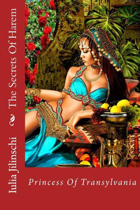 The Secrets Of Harem : Princess Of Transylvania