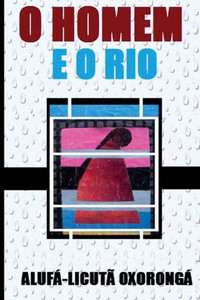 O Homem E O Rio