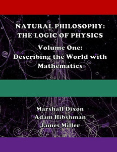 Natural Philosophy : The Logic Of Physics: Volume One: Describing The World With Mathematics
