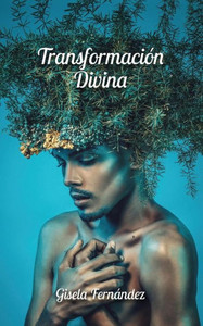 Transformación Divina Transformación Divina
