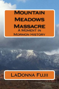 Mountain Meadows Massacre Mountain Meadows Massacre
