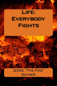 Life : Everybody Fights Life : Everybody Fights