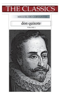 Miguel De Cervantes, Don Quixote Miguel De Cervantes, Don Quixote