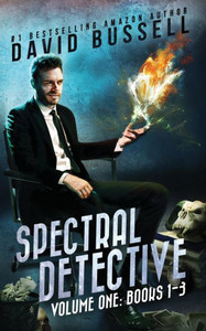 Spectral Detective: A Three-Book Collection : An Uncanny Kingdom Urban Fantasy