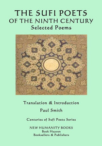 The Sufi Poets Of The Ninth Century : Selected Poems