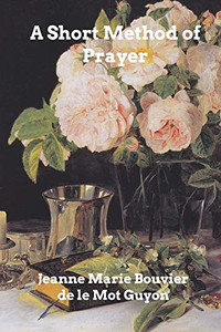 A Short Method Of Prayer A Short Method Of Prayer