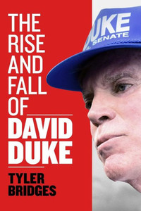 The Rise And Fall Of David Duke The Rise And Fall Of David Duke