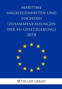 Maritime Angelegenheiten Und Fischerei (Zusammenfassungen Der Eu-Gesetzgebung) 2018