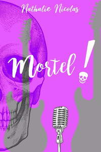 Mortel ! Mortel !