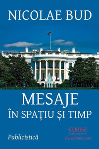 Mesaje In Spatiu Si Timp : Publicistica