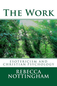 The Work : Esotericism And Christian Psychology