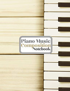 Piano Music Composition Notebook - 9781716066429