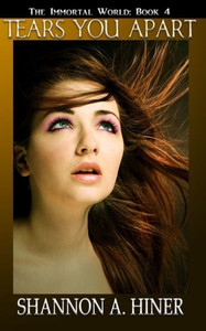 Tears You Apart : The Immortal World