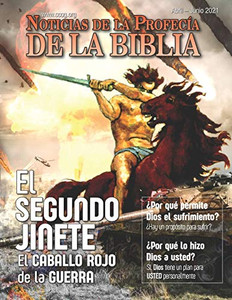 Noticias de Profecía de la Biblia Abril-Junio 2021: El Segundo Jinete: El Caballo rojo de la Guerra (Spanish Edition) Noticias de Profecía de la Biblia Abril-Junio 2021: El Segundo Jinete: El Caballo rojo de la Guerra (Spanish Edition)