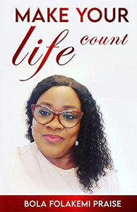 Make Your Life Count Make Your Life Count