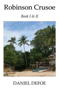 Robinson Crusoe Book I And Ii