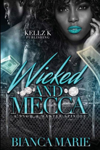 Wicked And Mecca : A Snow And Wynter Spin Off