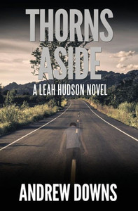 Thorns Aside : A Leah Hudson Thriller Thorns Aside : A Leah Hudson Thriller