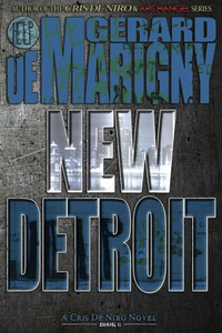 New Detroit (Cris De Niro, Book 6) New Detroit (Cris De Niro, Book 6)