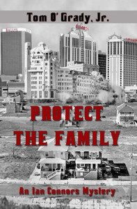 Protect The Family : An Ian Connors Mystery