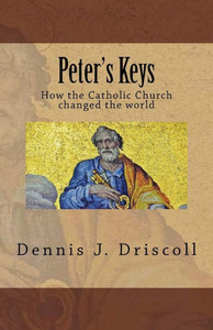 Peter'S Keys : The Catholic Church In World History