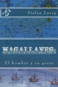 Magallanes: : El Hombre Y Su Gesta
