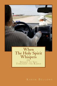 When The Holy Spirit Whispers Or Speaks To You Through The Radio When The Holy Spirit Whispers Or Speaks To You Through The Radio