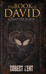 The Book Of David : Chapter Four The Book Of David : Chapter Four