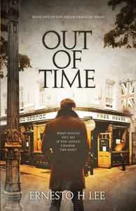 Out Of Time : The Dream Traveler Book One