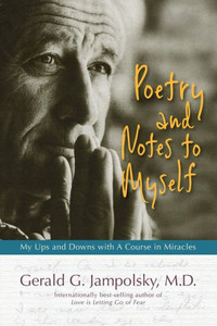 Poetry And Notes To Myself : My Ups And Downs With A Course In Miracles